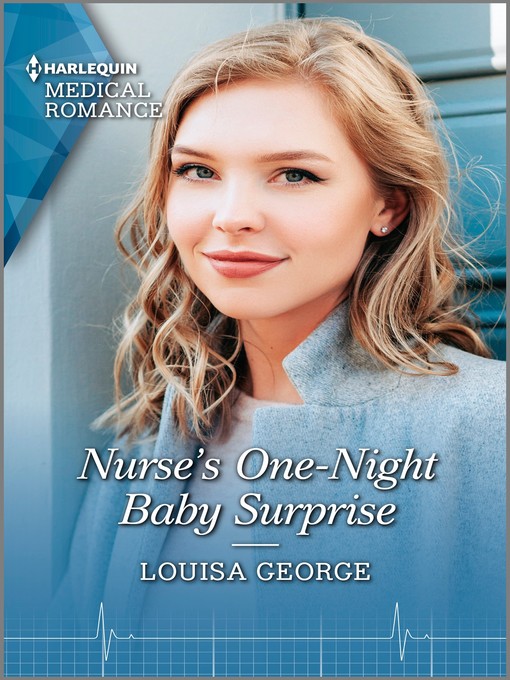 Title details for Nurse's One-Night Baby Surprise by Louisa George - Wait list